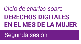  Ciclo de charlas sobre Derechos Digitales: Grooming y Ciberbullying: Perspectivas jurídicas