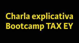 Charla explicativa Bootcamp TAX EY