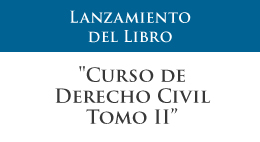 Lanzamiento del libro Curso de Derecho Civil Tomo II: El Acto Jurídico: Elementos Esenciales