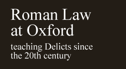 Roman Law at Oxford: Teaching Delicts since the 20th century