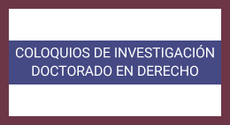 Coloquios de investigación Doctorado en Derecho: La investigación jurídica en España