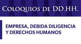 Coloquios de DD.HH.: Empresa, Debida Diligencia y Derechos Humanos