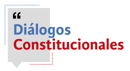 Diálogos constitucionales: Ciclo de debates para analizar el anteproyecto de Constitución