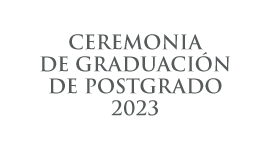 Ceremonia de Graduación de Postgrado 2023