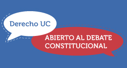 Derecho UC abierto al debate constitucional: Legitimidad y opciones del proceso constitucional chileno