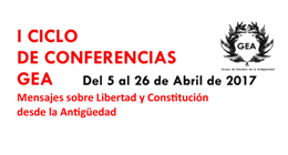 I Ciclo de Conferencias GEA: Mensajes sobre libertad y constitución  desde la antigüedad