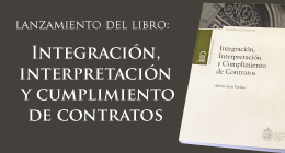 Lanzamiento del libro: Integración, Interpretación y Cumplimiento de Contratos