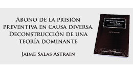 Lanzamiento de libro: Abono de la prisión preventiva en causa diversa. Deconstrucción de una teoría dominante