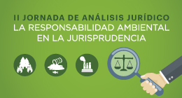 II Jornada de análisis jurídico: La responsabilidad ambiental en la jurisprudencia