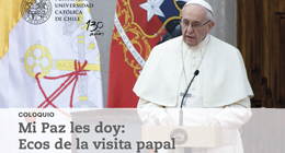 Coloquio: Mi Paz les doy. Ecos de la visita Papal