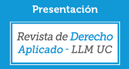 Presentación de la Revista de Derecho Aplicado LLM UC