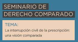 Seminario de Derecho Comparado: La interrupción civil de la prescripción. Una visión comparada
