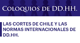 Coloquios de DD.HH.: Las cortes de Chile y las normas internacionales de DD.HH.