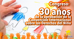 Congreso: 30 años de la aprobación de la Convención Internacional sobre los Derechos del Niño