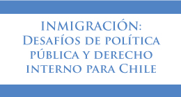 Charla: Inmigración. Desafíos de política pública y derecho interno para Chile
