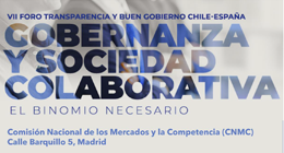 VII Foro de Transparencia y Buen Gobierno Chile-España: Gobernanza y sociedad colaborativa. El binomio necesario