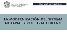 Seminario Internacional: La modernización del sistema notarial y registral chileno