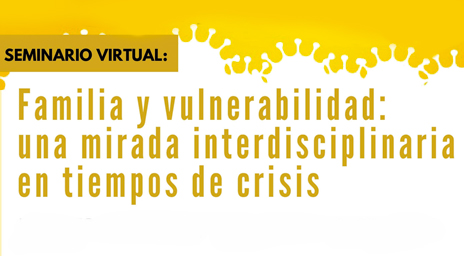 Seminario Familia y Vulnerabilidad: Una Mirada Interdisciplinaria en Tiempos de Crisis