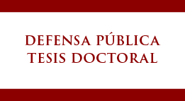 Defensa Pública de la Tesis Doctoral de la Candidata Sra. Ximena Marcazzolo Awad