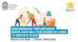 Seminario Online: Corresponsabilidad y Complementariedad. Desafíos Claves para el Pleno Desarrollo de la Mujer y el Bienestar de los Hijos