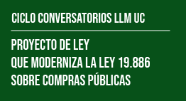 Ciclo de Conversatorios LLM UC: Proyecto de Ley que Moderniza la Ley 19.886 sobre Compras Públicas