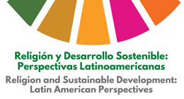 Seminario: Religión y Desarrollo Sostenible. Perspectivas Latinoamericanas