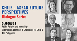 Chile - Asean Future Perspectives. Dialogue 2: Public Policies and Inequality. Experiences, Learnings & Challenges for Chile & The Philippines
