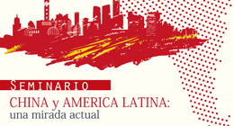 Seminario China y América Latina: Una Mirada Actual