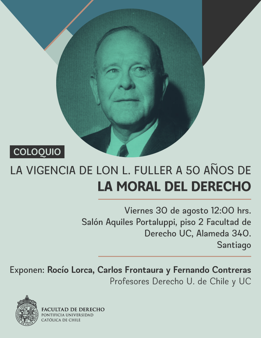 Coloquio: La vigencia de Lon L. Fuller a 50 años de La Moral del Derecho