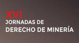 XVI Jornadas de Derecho de Minería