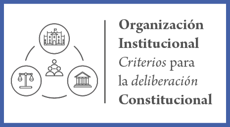 Los desafíos de la organización institucional en la nueva Constitución