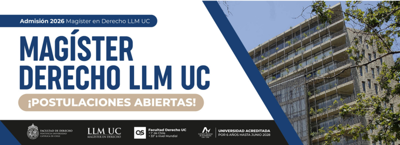 Magíster en Derecho, LLM UC: Admisión 2026 / ¡Postula aquí!