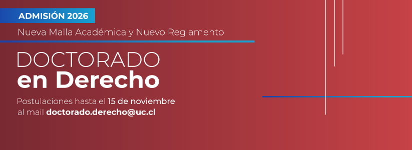 Admisión 2026 Doctorado en Derecho UC: revisa toda la información y cómo postular aquí 