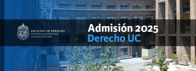 Admisión Derecho UC 2025: encuentra aquí toda la información que necesitas