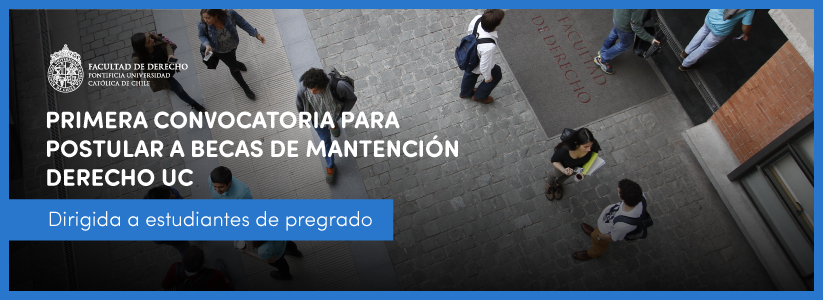 Derecho UC abre primera convocatoria para que estudiantes de pregrado postulen a becas de mantención