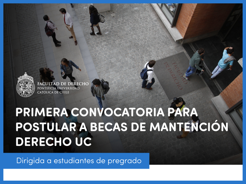 Derecho UC abre primera convocatoria para que estudiantes de pregrado postulen a becas de mantención