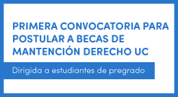 Convocatoria para postular a Becas de Mantención Derecho UC 2026
