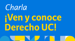 Charla ¡Ven y conoce Derecho UC! Expo Futuro Novato y Novata 2025 - Profesor Felipe Bravo
