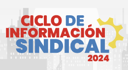 Ciclo de Información Sindical 2024: Obligaciones del contrato de trabajo: Jornada y Remuneración