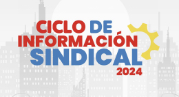 Ciclo de Información Sindical 2024: Principios del Derecho del Trabajo aplicable al mundo sindical