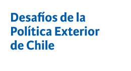 Desafíos de la Política Exterior de Chile