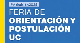Feria de Orientación y Postulación UC 2026