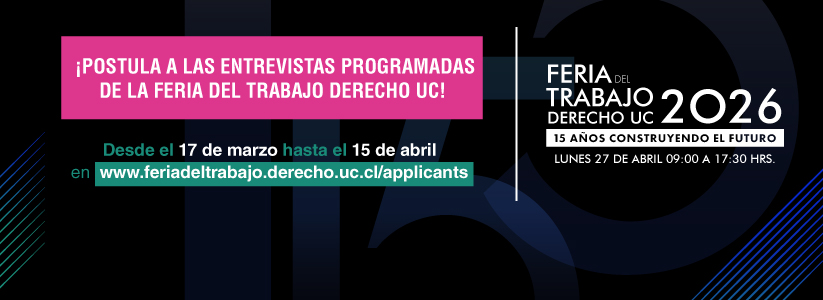  Feria del Trabajo Derecho UC 2026: Postulación a entrevistas programadas
