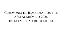 Ceremonia de Inauguración del Año Académico 2026
