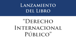 Lanzamiento del libro Derecho Internacional Público