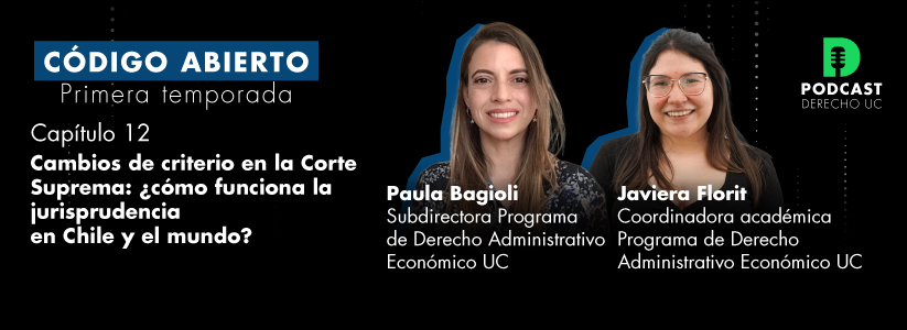 Mira el capítulo 12 de “Código abierto”, el podcast de Derecho UC