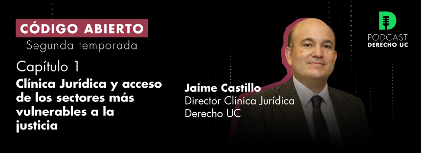 Mira el primer capítulo de la segunda temporada de “Código abierto”, el podcast de Derecho UC