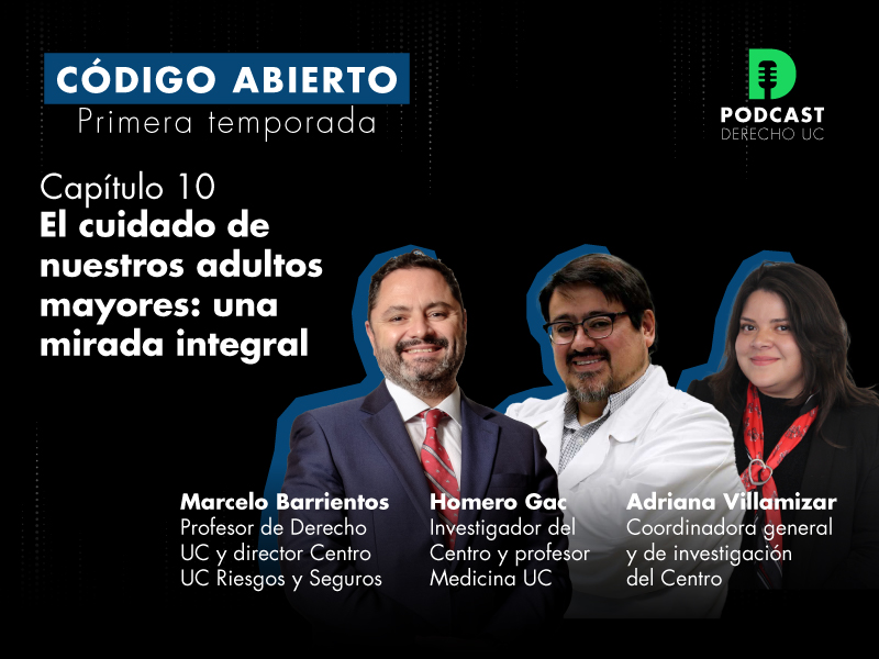 El cuidado de nuestros adultos mayores: Mira el décimo capítulo de “Código abierto”, el podcast de Derecho UC