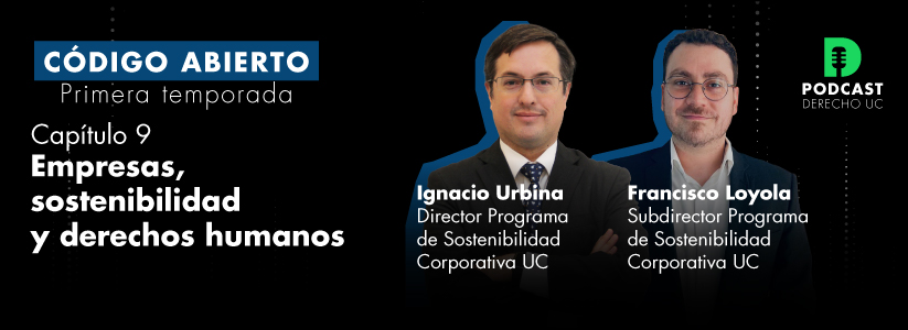 Empresas, sostenibilidad y derechos humanos: Mira el noveno capítulo de “Código abierto”
