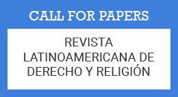 Call for papers: Revista Latinoamericana de Derecho y Religión